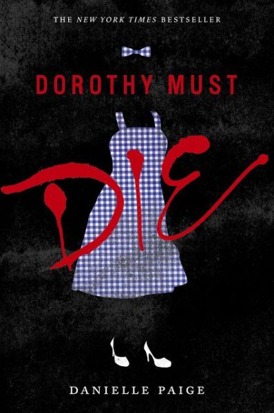 Cover for Danielle Paige · Dorothy Must Die - Dorothy Must Die (Paperback Book) (2015)