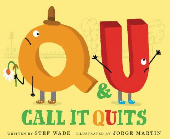 Cover for Stef Wade · Q and U Call It Quits (Hardcover Book) (2021)