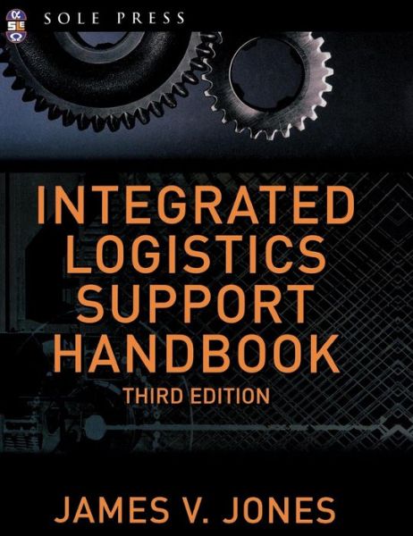 Integrated Logistics Support Handbook - James Jones - Books - McGraw-Hill Education - Europe - 9780071471688 - July 16, 2006