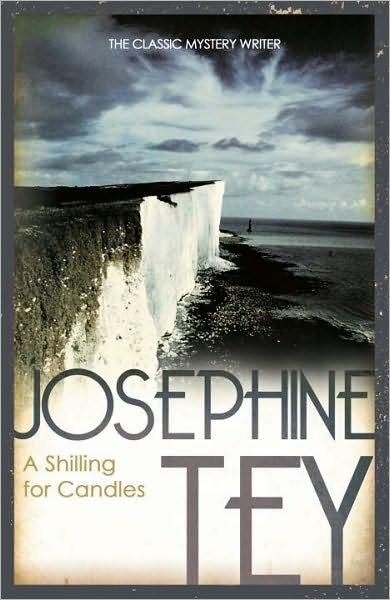 A Shilling For Candles - Josephine Tey - Livros - Cornerstone - 9780099556688 - 3 de fevereiro de 2011