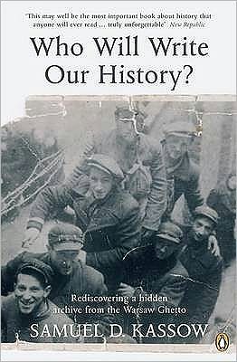 Cover for Samuel. D Kassow · Who Will Write Our History?: Rediscovering a Hidden Archive from the Warsaw Ghetto (Paperback Book) [1º edição] (2009)