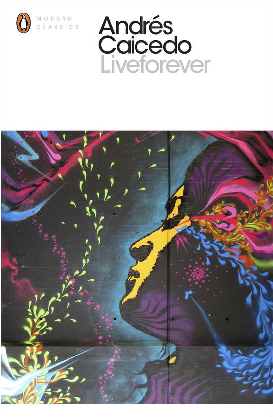 Cover for Andres Caicedo · Liveforever - Penguin Modern Classics (Paperback Book) (2014)