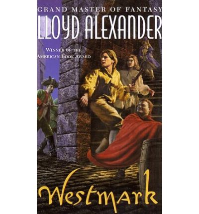 Westmark (The Westmark Trilogy) - Lloyd Alexander - Books - Firebird - 9780141310688 - January 14, 2002