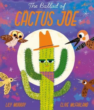 The Ballad of Cactus Joe - Lily Murray - Books - Oxford University Press - 9780192785688 - May 2, 2024