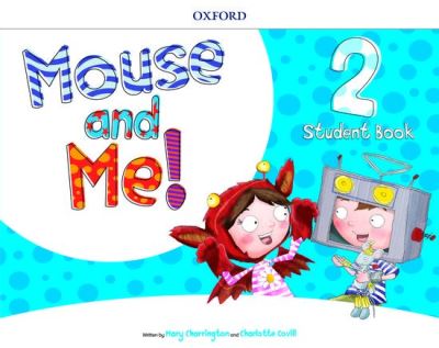 Cover for Oxford Editor · Mouse and Me!: Level 2: Student Book Pack - Mouse and Me! (Buch) (2018)