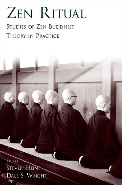 Cover for Steven Heine · Zen Ritual: Studies of Zen Buddhist Theory in Practice (Paperback Bog) (2007)