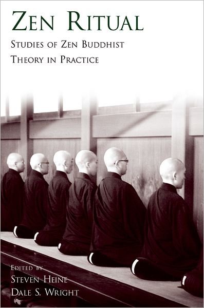 Cover for Steven Heine · Zen Ritual: Studies of Zen Buddhist Theory in Practice (Paperback Book) (2007)