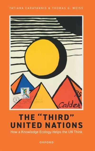 Cover for Tatiana Carayannis · The 'Third' United Nations: How a Knowledge Ecology Helps the UN Think (Paperback Book) (2023)