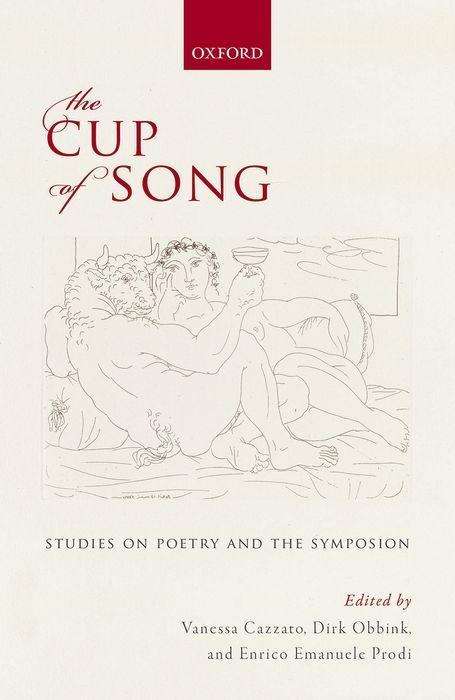 Cover for Vanessa Cazzato · The Cup of Song: Studies on Poetry and the Symposion (Hardcover Book) (2016)