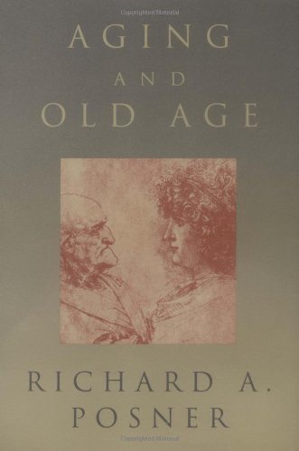 Aging and Old Age - Richard A. Posner - Books - The University of Chicago Press - 9780226675688 - April 1, 1997