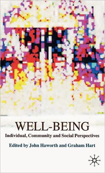 Cover for John Haworth · Well-Being: Individual, Community and Social Perspectives (Innbunden bok) (2007)