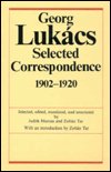 Cover for Georg Lukacs · Georg Lukacs: Selected Correspondence, 1902–1920: Dialogues with Weber, Simmel, Buber, Mannheim, and Others (Hardcover Book) (1986)