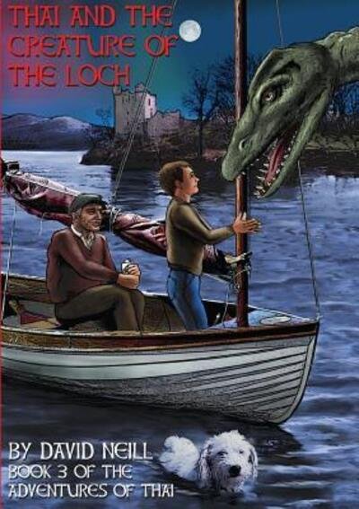 Cover for David Neill · Thai and the Creature of the Loch (Taschenbuch) (2017)