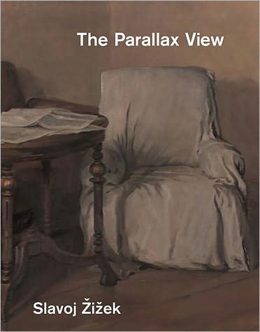 Cover for Zizek, Slavoj (Professor, European Graduate School) · The Parallax View - Short Circuits (Paperback Bog) (2009)