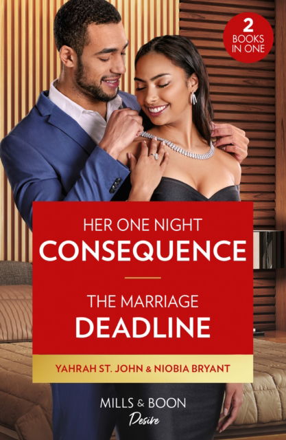 Cover for Yahrah St. John · Her One Night Consequence / The Marriage Deadline – 2 Books in 1 (Taschenbuch) (2023)