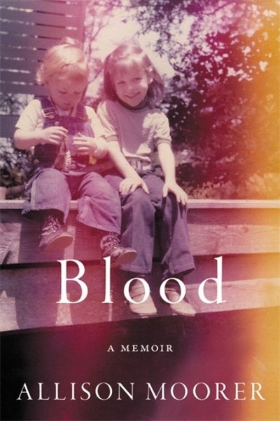 Cover for Allison Moorer · Blood: A Memoir (Hardcover Book) (2019)