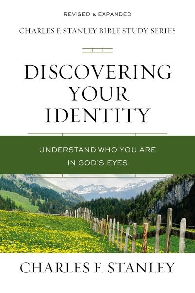 Cover for Charles F. Stanley · Discovering Your Identity: Understand Who You Are in God's Eyes - Charles F. Stanley Bible Study Series (Paperback Book) (2020)