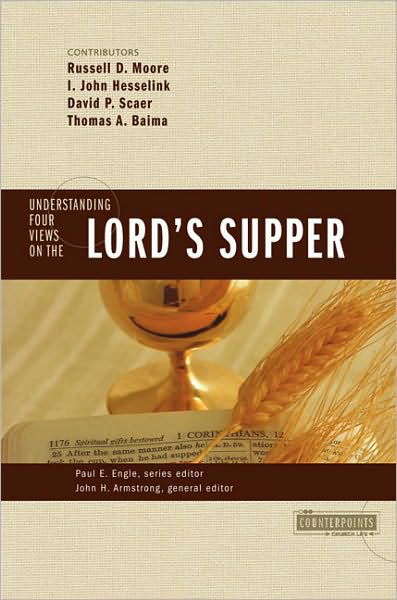 Cover for Russell D Moore · Understanding Four Views on the Lord's Supper - Counterpoints: Church Life (Taschenbuch) (2007)