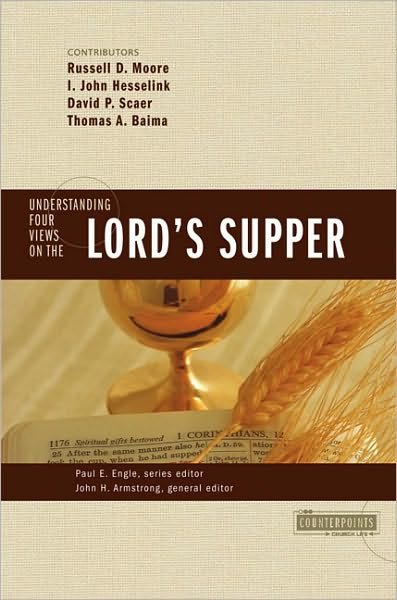 Cover for Russell D Moore · Understanding Four Views on the Lord's Supper - Counterpoints: Church Life (Paperback Bog) (2007)