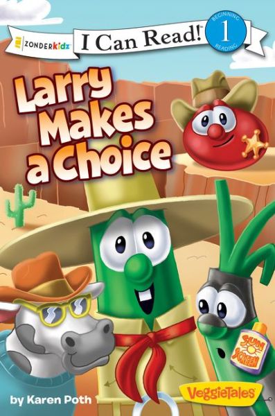 Cover for Karen Poth · Larry Makes a Choice: Level 1 - I Can Read! / Big Idea Books / VeggieTales (Paperback Book) (2014)