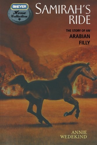 Cover for Annie Wedekind · Samirah's Ride: the Story of an Arabian Filly (Breyer Horse Collection (Quality)) (Paperback Book) (2010)