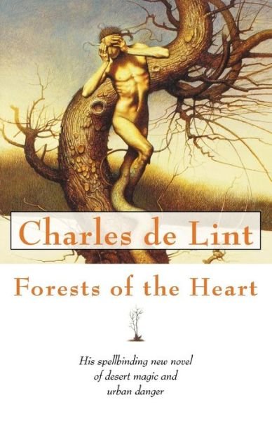 Forests of the Heart (Newford) - Charles De Lint - Książki - Tor Books - 9780312875688 - 11 sierpnia 2001