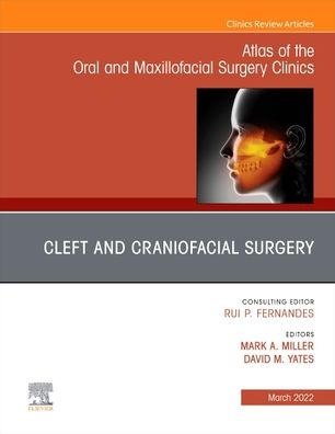 Cover for Miller · Cleft and Craniofacial Surgery, an Issue of Atlas of the Oral &amp; Maxillofacial Surgery Clinics (Hardcover Book) (2022)