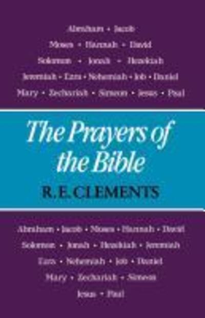 The Prayers of the Bible - R. E. Clements - Books - SCM Press - 9780334022688 - June 20, 2012