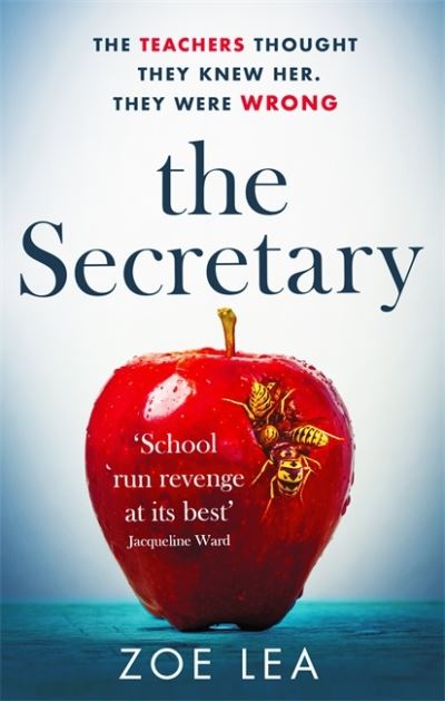 Cover for Zoe Lea · The Secretary: An addictive page turner of school-run revenge (Taschenbuch) (2020)