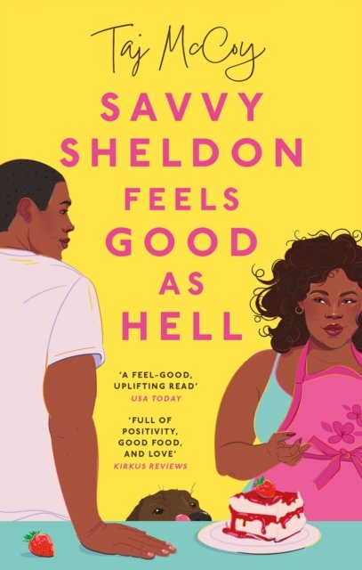 Cover for Taj McCoy · Savvy Sheldon Feels Good As Hell: A 'heartfelt, hopeful and humorous' (Booklist), utterly unputdownable rom-com - Taj McCoy romances (Paperback Bog) (2023)