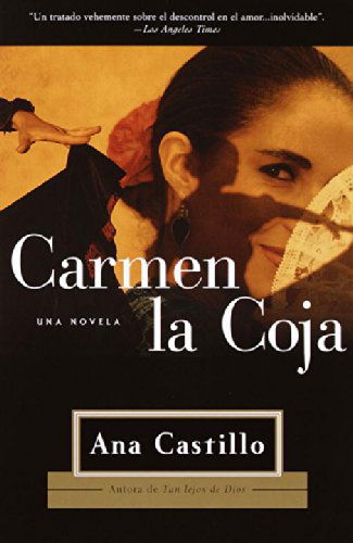 Cover for Ana Castillo · Carmen La Coja (Paperback Book) [1. Ed. De Vintage Espanol edition] (2000)