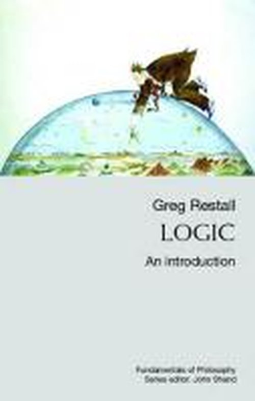 Cover for Restall, Greg (University of Melbourne, Australia) · Logic: An Introduction - Fundamentals of Philosophy (Paperback Book) (2005)