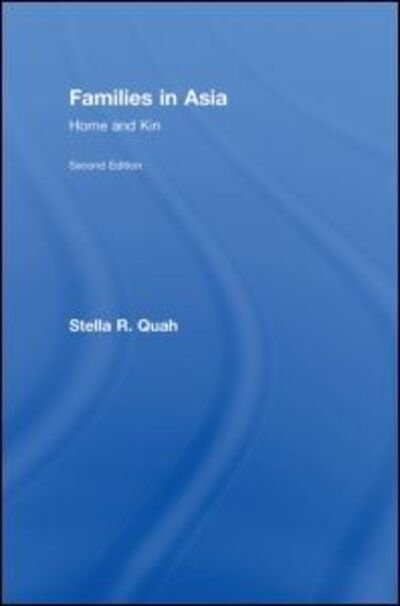 Cover for Quah, Stella (National University of Singapore) · Families in Asia: Home and Kin (Hardcover Book) (2008)