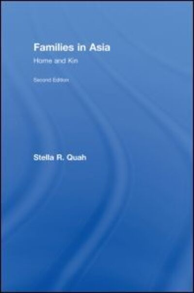 Cover for Quah, Stella (National University of Singapore) · Families in Asia: Home and Kin (Innbunden bok) (2008)