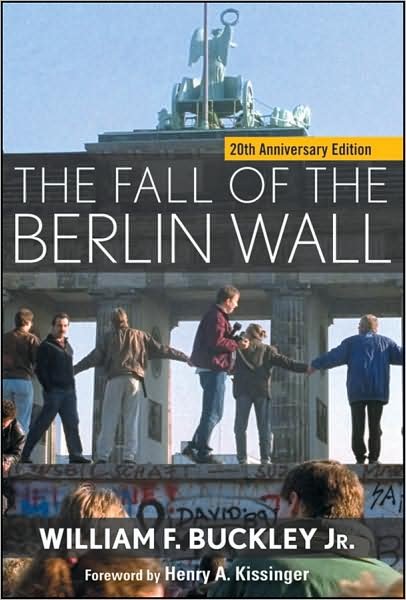 Cover for Buckley, William F., Jr. · The Fall of the Berlin Wall - Turning Points in History (Paperback Book) [20 Anniversary edition] (2009)