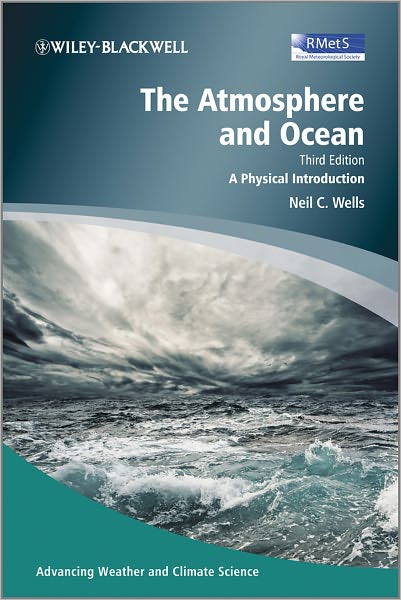 Cover for Wells, Neil C. (University of Southampton, UK) · The Atmosphere and Ocean: A Physical Introduction - Advancing Weather and Climate Science (Paperback Book) (2011)