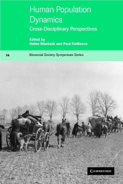 Cover for Helen Macbeth · Human Population Dynamics: Cross-Disciplinary Perspectives - Biosocial Society Symposium Series (Paperback Book) (2002)