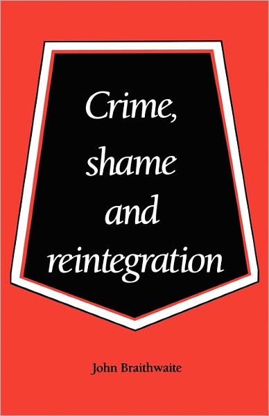 Cover for John Braithwaite · Crime, Shame and Reintegration (Paperback Book) (1989)