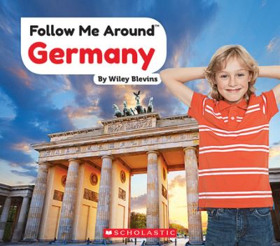 Germany - Wiley Blevins - Books - Children's Press - 9780531243688 - February 1, 2018