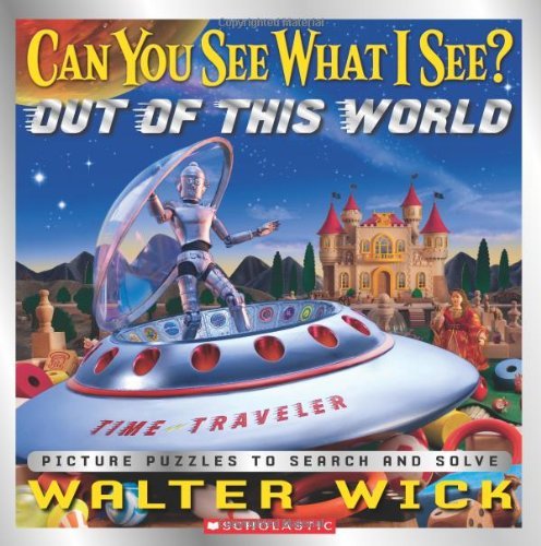 Cover for Walter Wick · Can You See What I See?: out of This World: Picture Puzzles to Search and Solve (Gebundenes Buch) (2013)