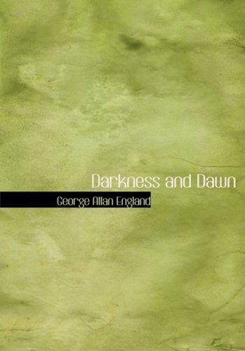 Cover for George Allan England · Darkness and Dawn (Hardcover Book) [Large Print, Lrg edition] (2008)