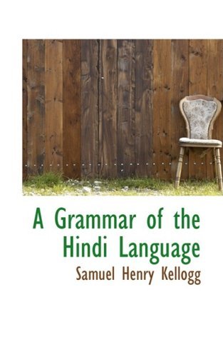 Cover for Samuel Henry Kellogg · A Grammar of the Hindi Language (Bibliobazaar Reproduction) (Hindi Edition) (Paperback Bog) [Hindi, Bilingual edition] (2008)