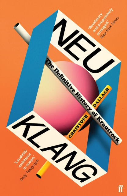 Neu Klang: The Definitive History of Krautrock - Christoph Dallach - Books - Faber & Faber - 9780571377688 - March 27, 2025