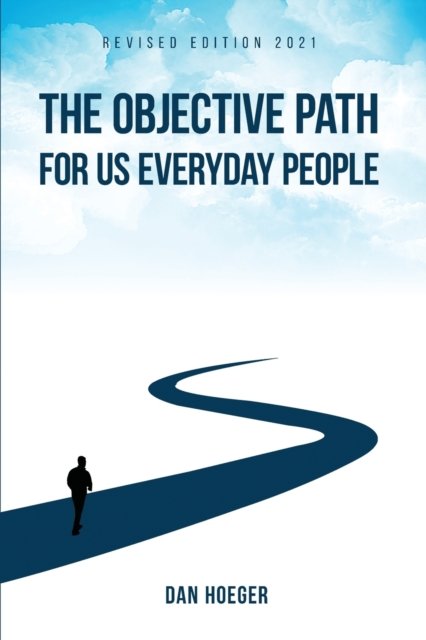 Cover for Hoeger · The Objective Path For Us Everyday People (Pocketbok) (2022)