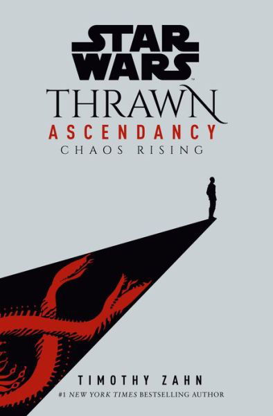 Cover for Timothy Zahn · Star Wars: Thrawn Ascendancy (Book I: Chaos Rising) - Star Wars: The Ascendancy Trilogy (Hardcover bog) (2020)