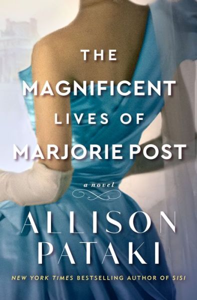 Cover for Allison Pataki · The Magnificent Lives of Marjorie Post (Hardcover Book) (2022)