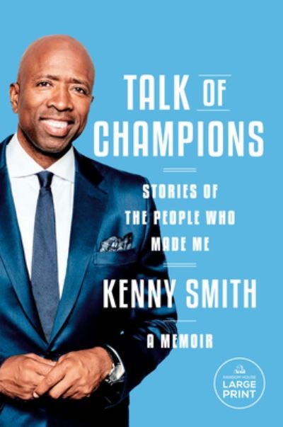 Cover for Kenny Smith · Talk of Champions : Stories of the People Who Made Me (Bog) (2023)