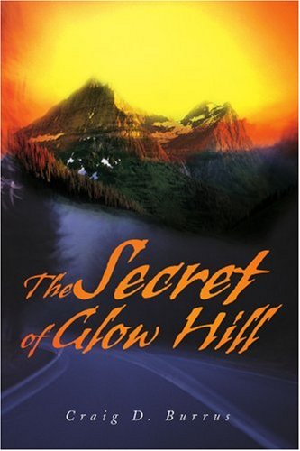 Cover for Craig D. Burrus · The Secret of Glow Hill (Legend Busters) (Paperback Book) (2000)