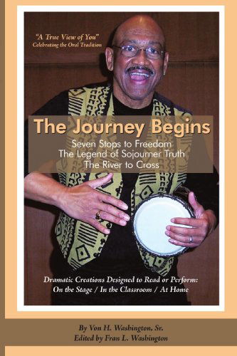 Cover for Von H. Washington Sr. · The Journey Begins: Seven Stops to Freedom &amp; Contact in Harmonia (Paperback Book) (2009)