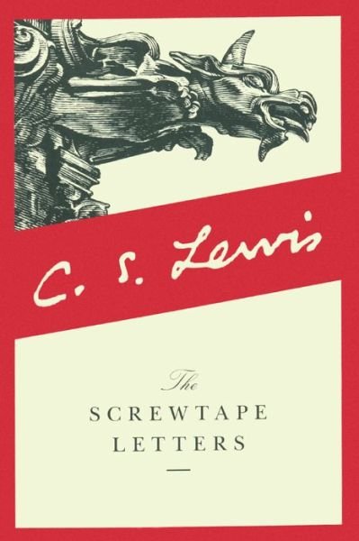 Cover for C S Lewis · The Screwtape Letters: with Screwtape Proposes a Toast (Bound for Schools and Librarie) (Paperback Book) (2001)